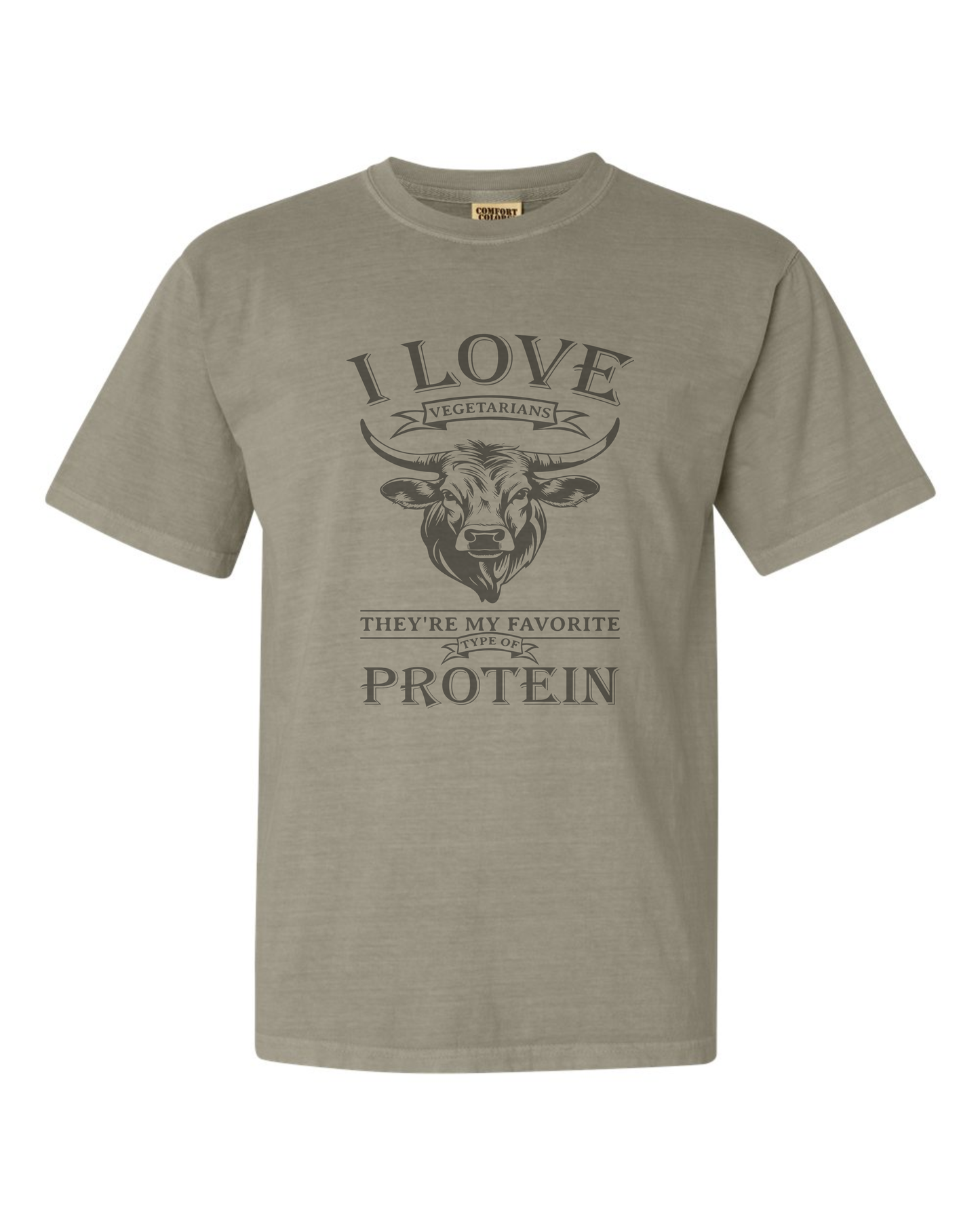 I Love Vegetarians… they’re my favorite type of protein! T-shirt