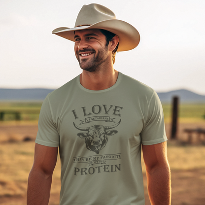 I Love Vegetarians… they’re my favorite type of protein! T-shirt